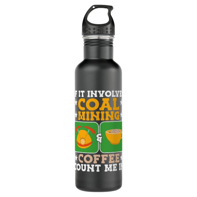 CF Coffee Coal Mining Coffee Coal Miner 1 Stainless Steel Water Bottle (Front)