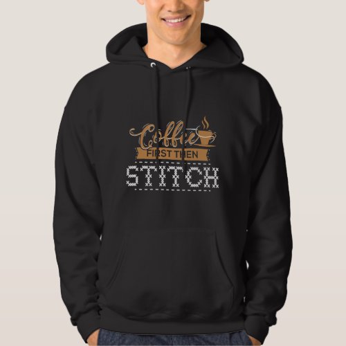 CF Coffee First Then Stitch Cross Stitch Gifts Hoodie