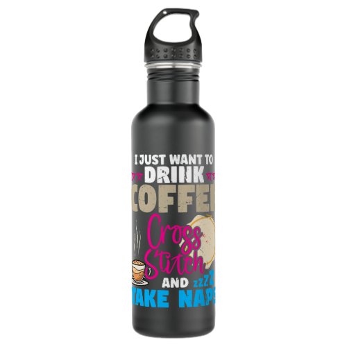 CF Coffee Just Want To Drink Coffee Cross Stitch A Stainless Steel Water Bottle