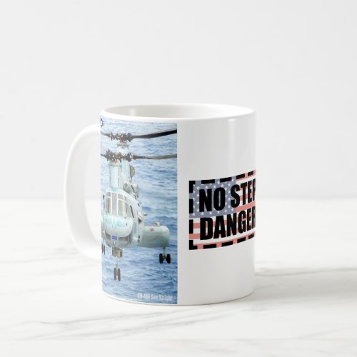 CH_46E SEA KNIGHT _ NO STEP DANGER COFFEE MUG