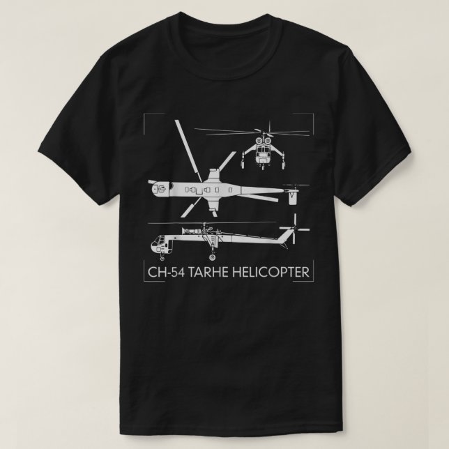 CH-54 Tarhe Helicopter Gift S-64 Skycrane T-Shirt (Design Front)