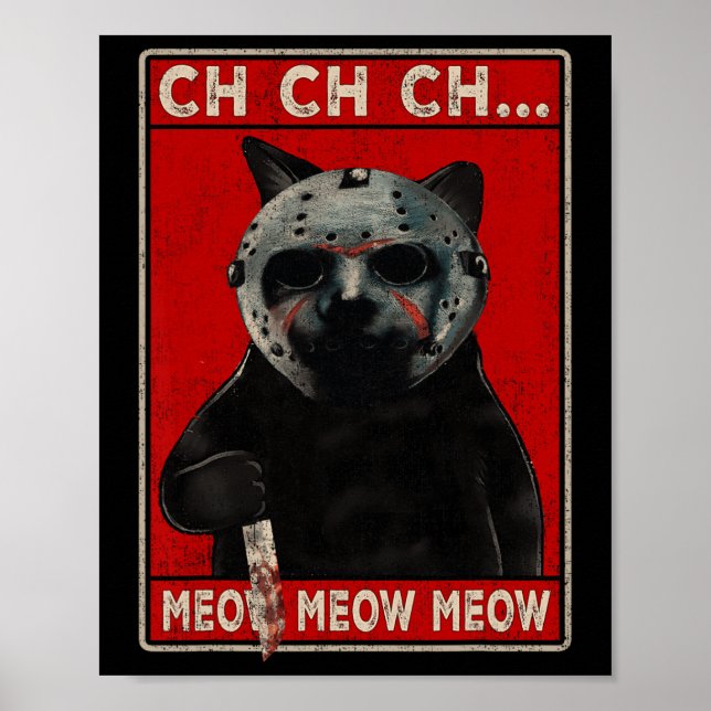 CH CH CH...Meow Meow Meow Poster (Front)