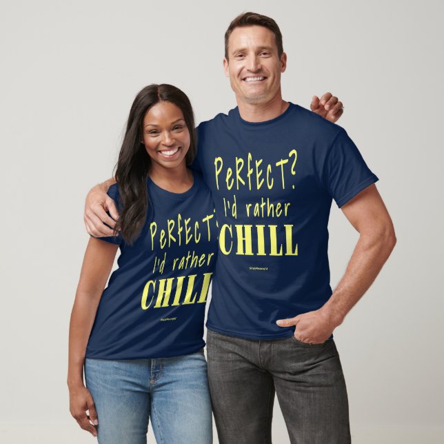 CH!LLV!BE 😎👕 T-Shirt (Unisex)