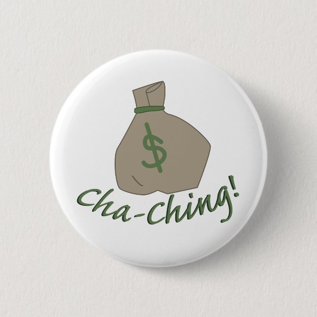 Cha-ching Bag Button (Front)