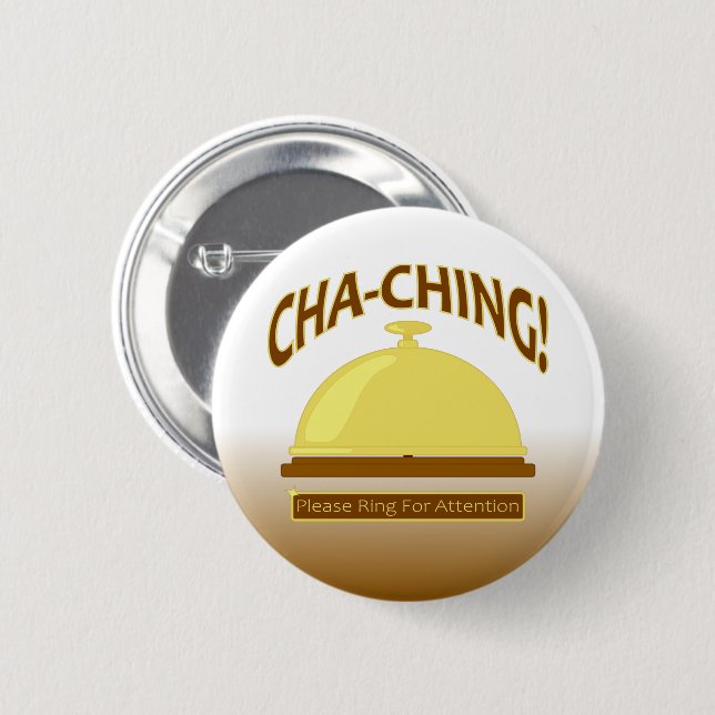 Cha-Ching! Ring For Attention Counter Bell Design  Button (Front & Back)