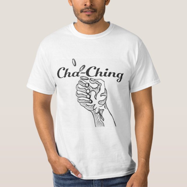 Cha-Ching White T-Shirt (Front)