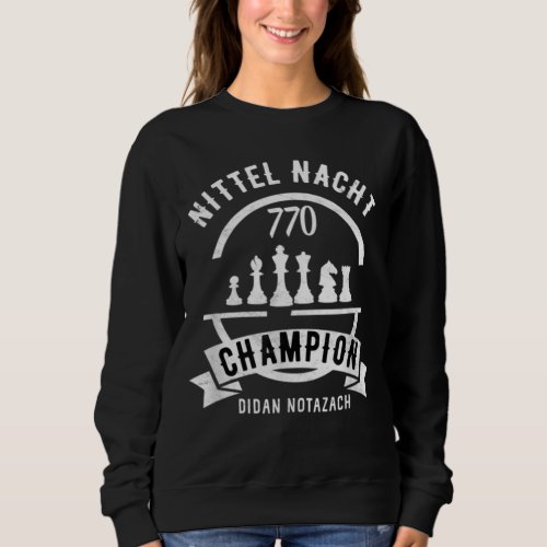 Chabad Nittel Nacht Chess Game Champion Jewish Han Sweatshirt