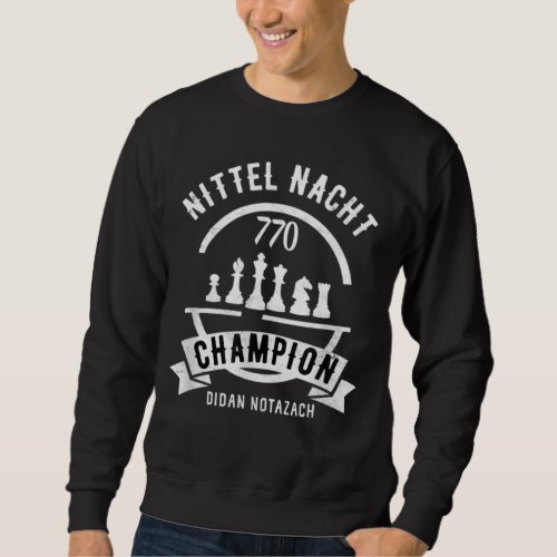 Chabad Nittel Nacht Chess Game Champion Jewish Han Sweatshirt