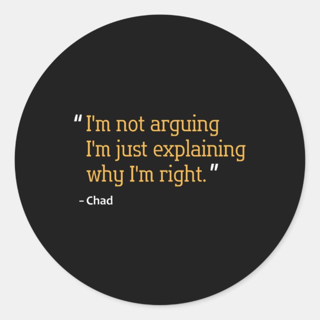 Chad Gift Quote Funny Birthday Personalized Name I Classic Round Sticker (Front)