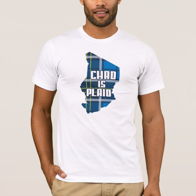 Chad is Plaid T-Shirt (Front)