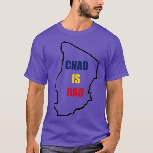 Chad Is Rad Flag Colours T_Shirt