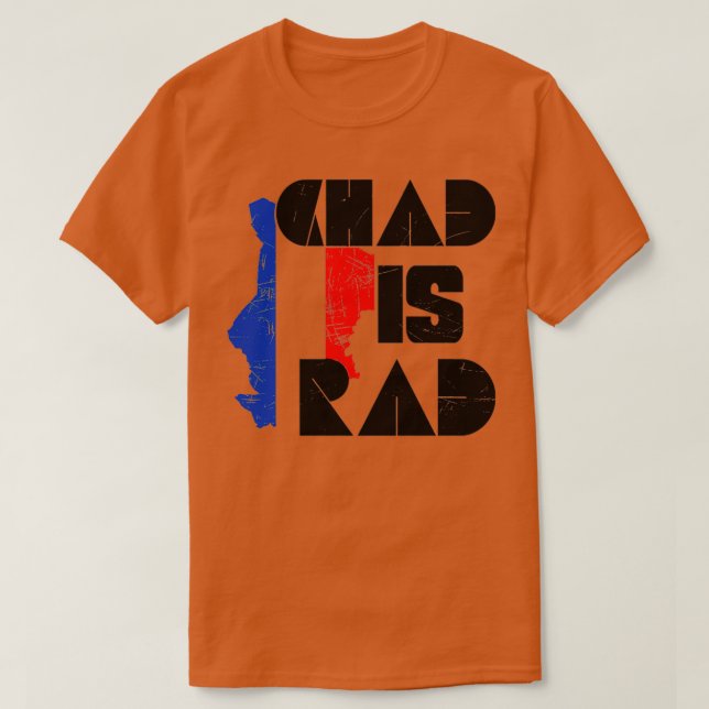 chad rad T-Shirt (Design Front)