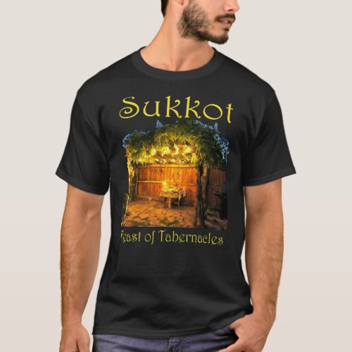 Chag Sukkot Thanksgiving Feast of Tabernacles Sukk T_Shirt