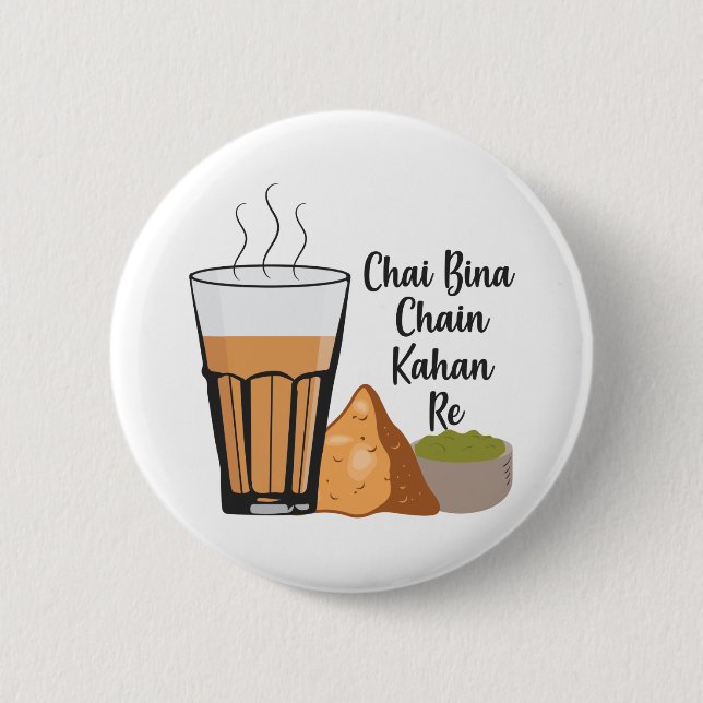 Chai Bina Chain Kahan Hindi Quote Tea Glass Samosa Button (Front)