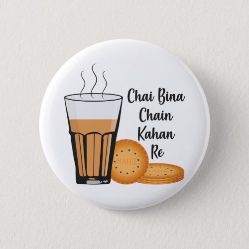Chai Bina Chain Kahan Indian Tea Cup Glass Biscuit Button