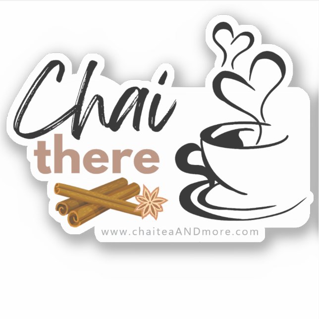 Chai Black Tea Pun - Chai There Sticker (Front)