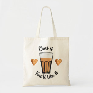 Chai is life. Try Chai Tea latte Indians and Pakis Tote Bag