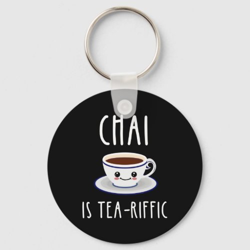 Chai Is Tea_Riffic Keychain