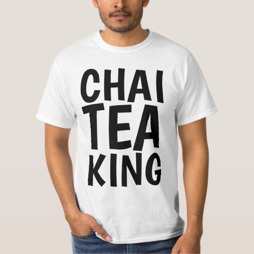 CHAI TEA KING T_shirts