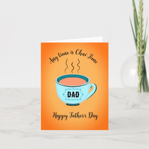 Chai Time Fatherâs Day Greeting Card