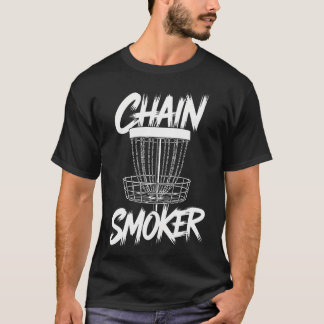 Chain Smoker Funny Frisbee Disc Golf Golfer Sport T-Shirt