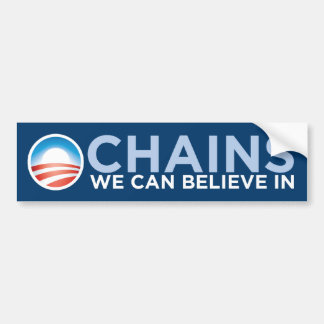 Chains We Can Believe In (Unchained) BumperSticker Bumper Sticker