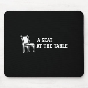 Chair A Seat At The Table  Mouse Pad