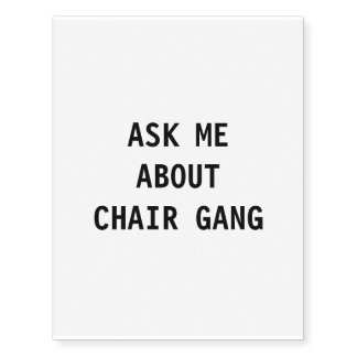 CHAIR GANG ask me Temporary Tattoos