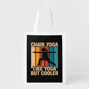 Chair Yoga Like Yoga But Cooler Grocery Bag