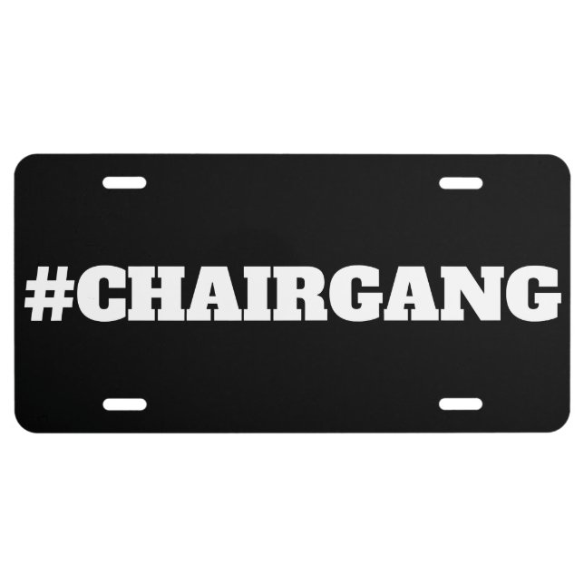 #CHAIRGANG black & white License Plate (Front)
