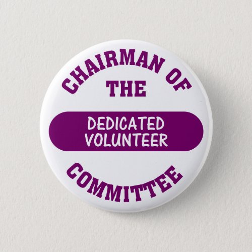 Chairman of the Dedicated Volunteer Committee Button