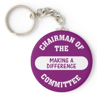 Chairman of the Making a Difference Committee keychain