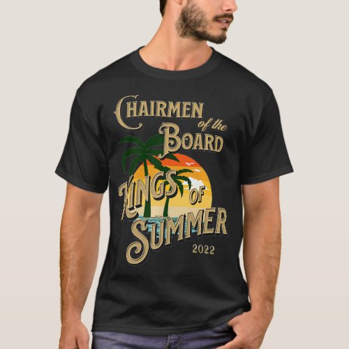 CHAIRMEN OF THE BOARD KINGS OF SUMMER OFFICIAL APP T_Shirt