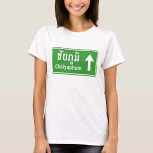 Chaiyaphum Ahead ⚠ Thai Highway Traffic Sign ⚠ T-Shirt