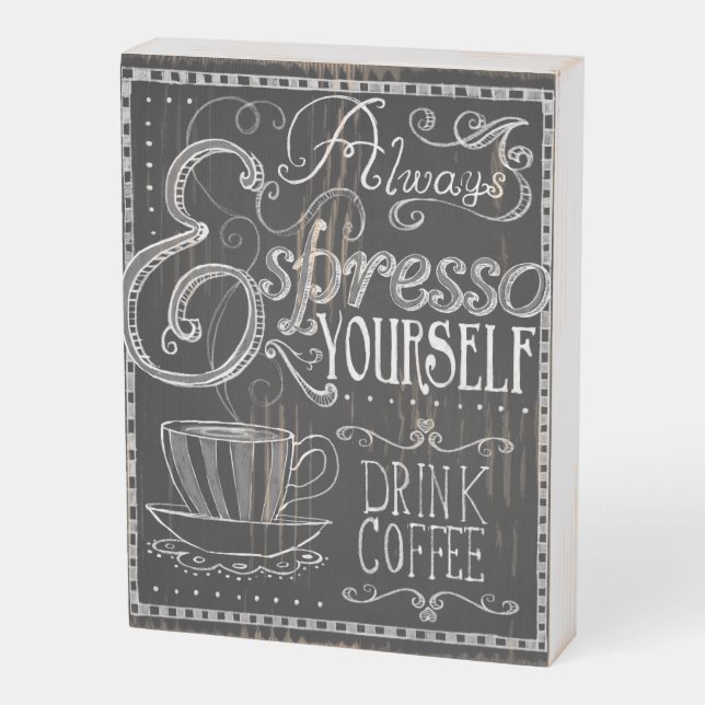 Chalk Board Coffee Art, Espresso Yourself Wooden Box Sign (Angled Vertical)