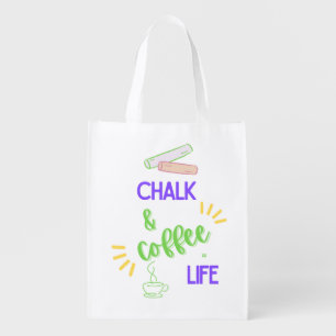 Chalk & Coffee = Life Grocery Bag