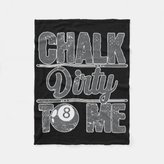 Chalk Dirty To Me Billiards 8  Fleece Blanket