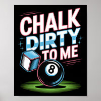 Chalk Dirty To Me Funny Pool 8-ball Billiards Humo