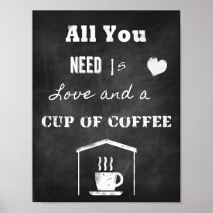Chalk Inspirational quote about love and coffee Poster