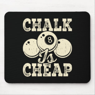 Chalk Is Cheap Mouse Pad