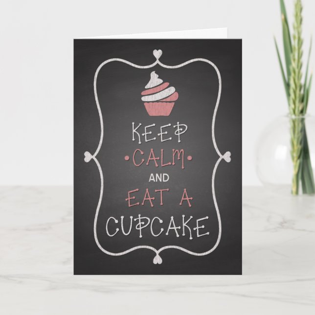 Chalk Keep Calm and Eat a Cupcake Birthday Card (Front)