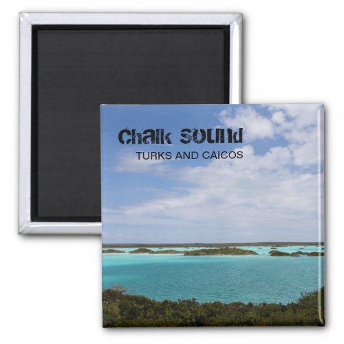 Chalk Sound Turks and Caicos TCI Caribbean Magnet