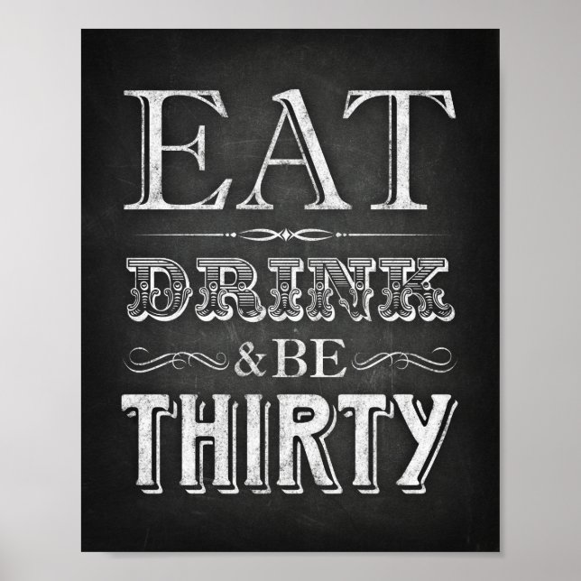 Chalk Style EAT DRINK and BE THIRTY Sign Print (Front)