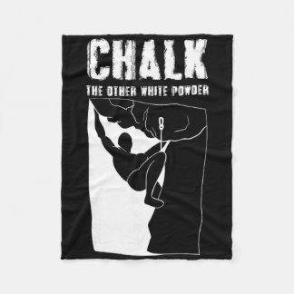 Chalk The Other White Powder - Rock Climbing Fleece Blanket