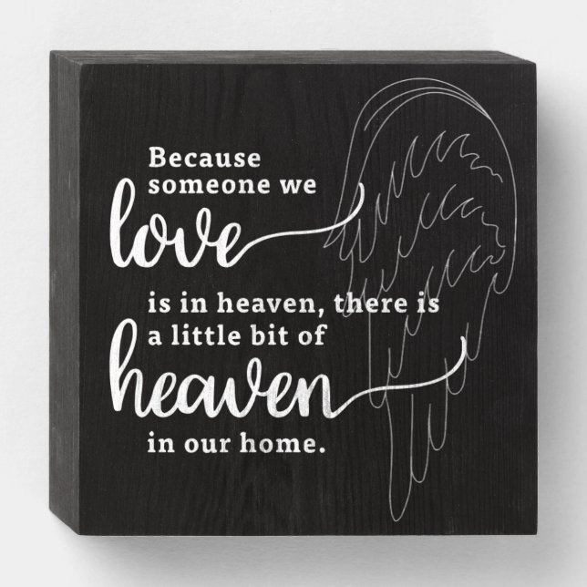 Chalkboard Because Someone We Love is in Heaven  Wooden Box Sign (Front Horizontal)