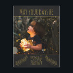 Chalkboard black and gold with picture Christmas Holiday Postcard<br><div class="desc">This Christmas postcard features the picture of a child holding a jar full of bright Christmas lights on a black chalkboard background with golden decorations.
The caption,  in a golden font,  says "May your days be merry & bright".
(Easily customizable with a picture of your choice)</div>