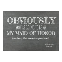 Chalkboard Bridesmaid / Maid of Honor Funny Invitation