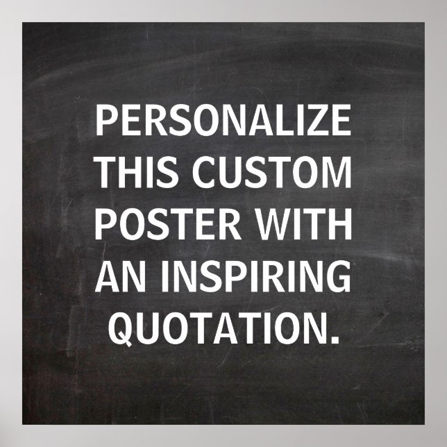 Chalkboard Custom Quote, Personalized Poster (Front)