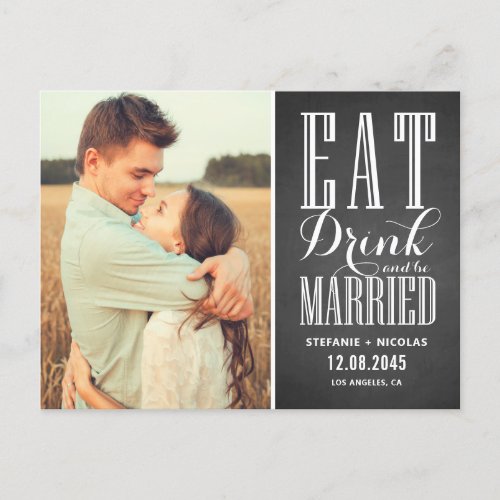 Chalkboard Eat Drink and Be Married Save the Date Announcement Postcard