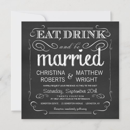Chalkboard Eat Drink be Married Invitations